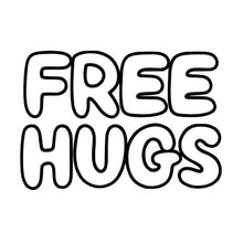 Load image into Gallery viewer, Free Hugs
