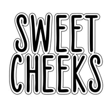 Load image into Gallery viewer, Sweet Cheeks
